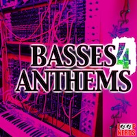 Basses 4 Anthems - Nasty basses for that next big athem