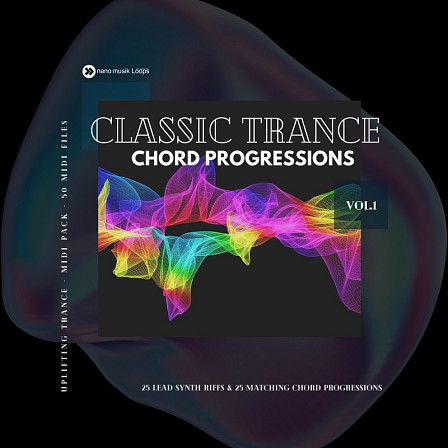 Classic Trance Chord Progressions Vol 1 - Featuring 50 melodic sequences in one MIDI pack