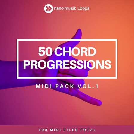 50 Chord Progressions - MIDI Pack Vol 1 - A total of 100 MIDI files for your song writing process