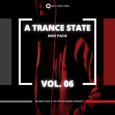 A Trance State Midi Pack Vol 06 - Add the missing essence to your next trance tracks