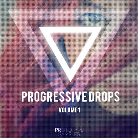 Progressive Drops Vol 1 - You'll find only the highest quality WAV files in the style of the biggest names