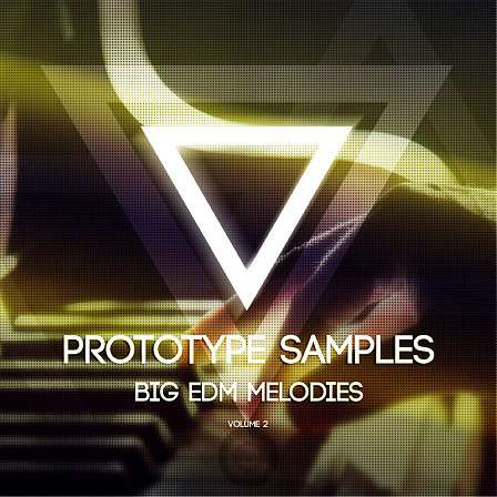 Big EDM Melodies Vol 2 - The second pack of this series with powerful melodies for breakdowns and drops