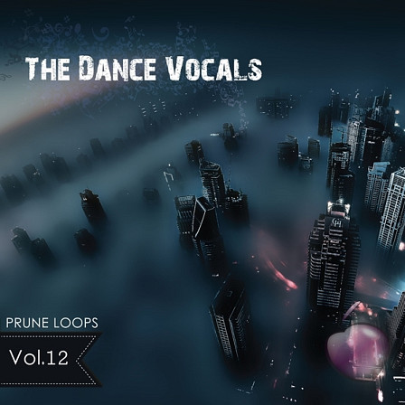 Dance Vocals Vol 12, The - Amazing vocal melodies & inspirational hook sounds