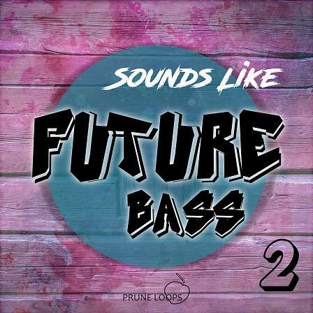 Sounds Like Future Bass Vol 2 - Loaded with four vocal songstarters and a full instrumental