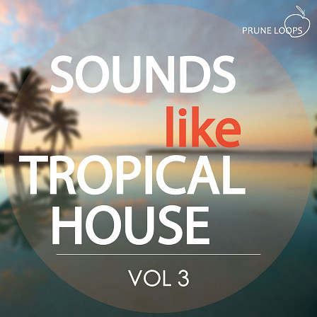 Sounds Like Tropical House Vol 3 - Four great and catchy vocals along with harmonies and backing vocals too