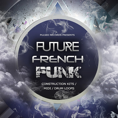 Future French Funk - A must-have for producers that want shine with distinctive productions