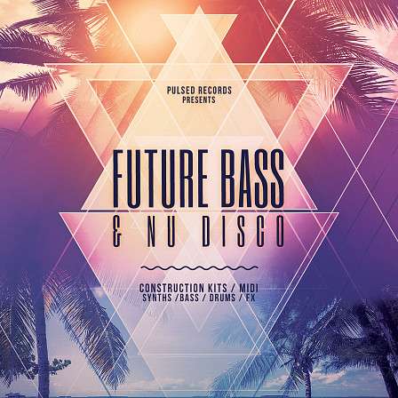 Future Bass & Nu Disco - A collection of five great-sounding instrumentations, broken into parts