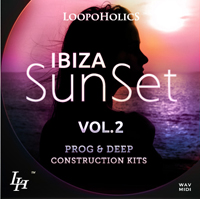 Ibiza Sunset Vol.2: Prog & Deep Construction Kits - Fill out your next production