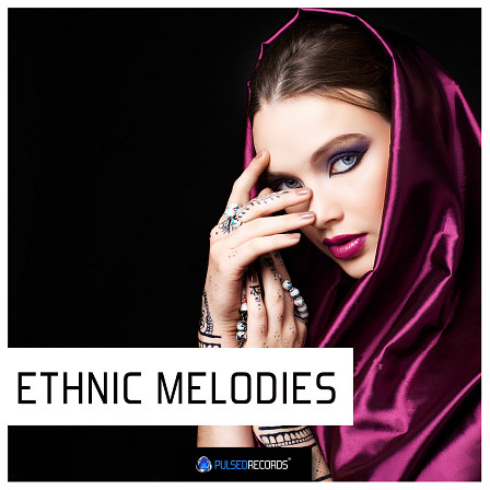 Ethnic Melodies - Ready to inject some ethnic flavors into your tracks