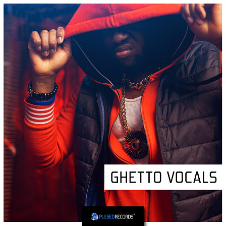 Ghetto Vocals - A collection of vocal performances suitable for Hip-Hop, Grime, Dubstep & more