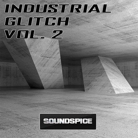 Industrial Glitch Vol 2 - From the creator of the 'Ambient Glitch' and 'Experimental Dubstep' series