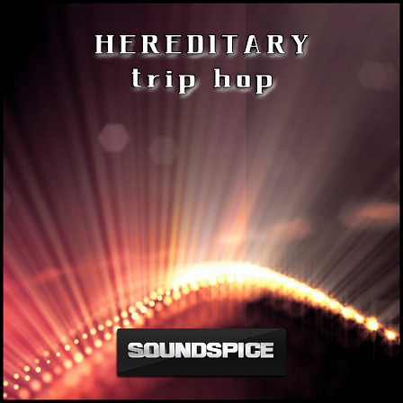 Hereditary Trip Hop - Trip Hop with roots to the past, bringing on the new in a familiar way