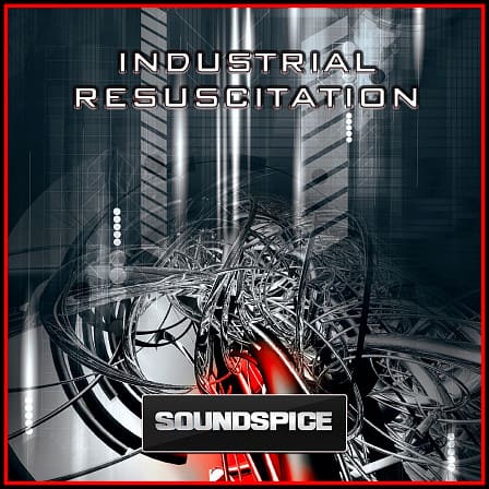 Industrial Resuscitation - Filtered, distorted and ready to drop straight into your next creation