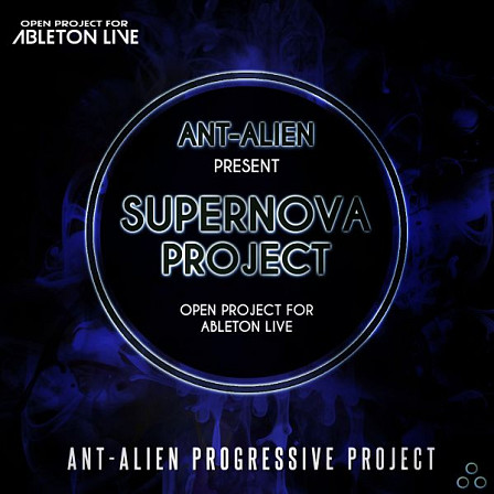Ableton Progressive Project: Ant-Alien Supernova - All the elements you'll need to learn how to arrange a Psy track
