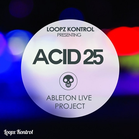 Acid 25 For Ableton Live - Delve into the inner workings of a Psy-Progressive production
