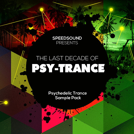 Last Decade of Psytrance: Psychedelic Trance, The - This pack has something every Psytrance producer will love
