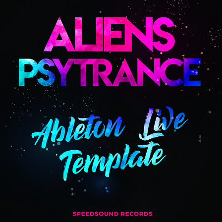 Ableton Live Template: Aliens Psytrance - A full-on Psytrance track complete with all individual sounds