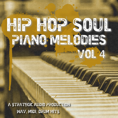Hip Hop Soul Piano Melodies Vol 4 - Perfectly blend that old school 90s feel with new school vibes