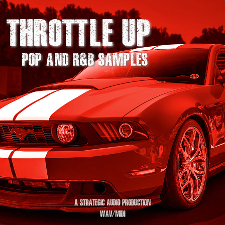 Throttle Up: Pop and R&B Samples - Five Street/Billboard-ready Urban Pop and R&B Construction Kits
