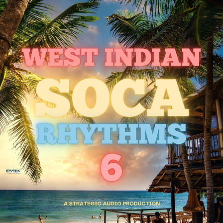 West Indian Soca Rhythms 6 - Bringing that Afro Caribbean sound in an authentic collection