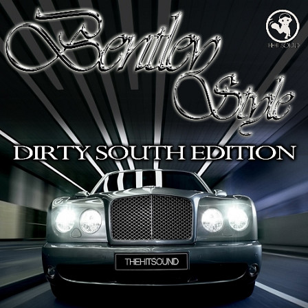 Bentley Style Dirty South Edition Vol 1 - These crunk sounds will give your music the swagg and paper chase of the South