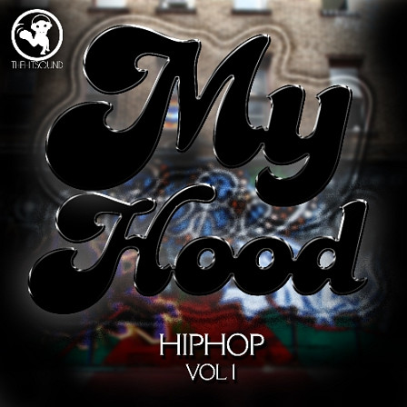 My Hood Hip Hop Vol 1 - Raw Hip Hop sounds that only The Hit Sound can produce!