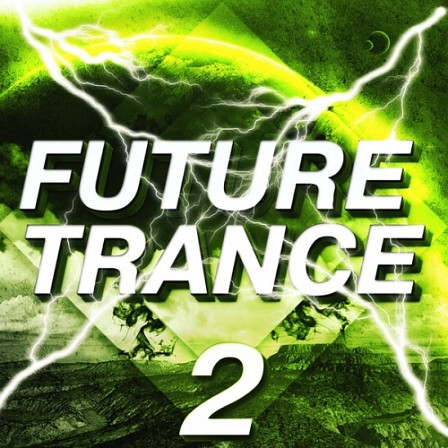Future Trance 2 - Another new epic, euphoric and uplifting Trance experience