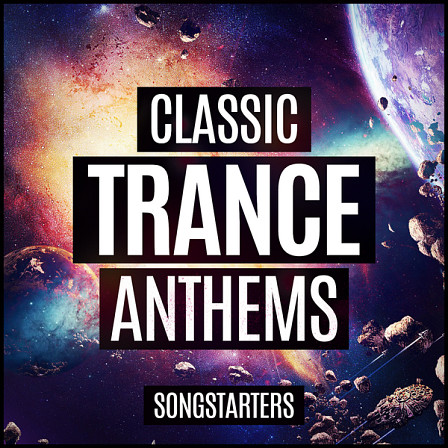 Classic Trance Anthems Songstarters - This pack begins a new series by Trance Euphoria