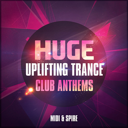 Huge Uplifting Trance Club Anthems: MIDI & Spire - Inspired by top Trance artists and classic tunes from around the world
