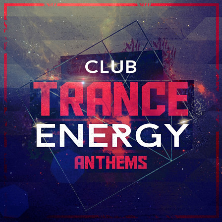 Club Trance Energy Anthems - A new series from Trance Euphoria featuring 10 professional Construction Kits