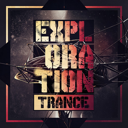 Exploration Trance - Featuring 10 Euphoric Trance Construction Kits in 24-Bit WAV & MIDI