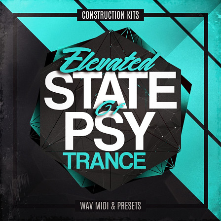 Elevated State Of Psy Trance - 20 Psy Trance Construction Kits in WAV, MIDI & Spire preset formats