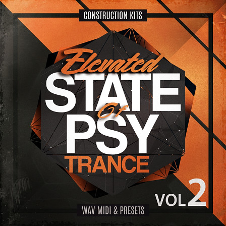 Elevated State Of Psy Trance 2 - This pack brings you the best quality tools for your productions
