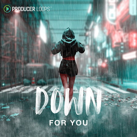 Down For You - An incredible fit for the most soulful and loaded R&B