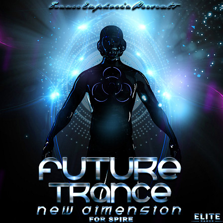 Future Trance New Dimension For Spire - Improve the sounds included in your next Trance smashers