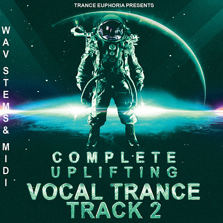 Complete Uplifting Vocal Trance Track 2 - A Trance sample pack with Construction Kits