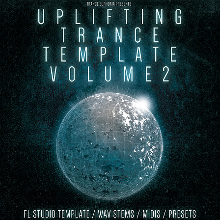 Uplifting Trance Template Pack Vol 2 - Featuring an FL Studio Template, WAV stems, MIDI files and presets