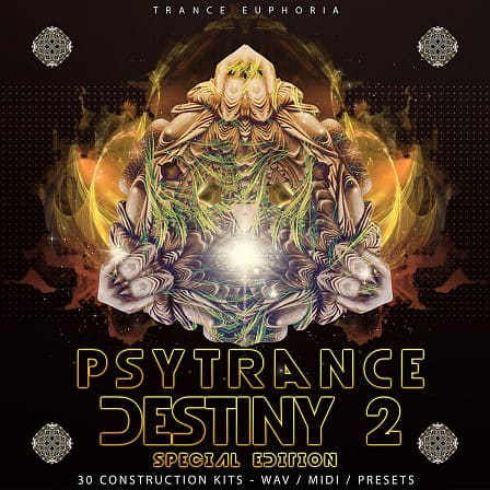 Psytrance Destiny 2 Special Edition - 30 outstanding PSY Trance Construction Kits, WAV, MIDI and Presets