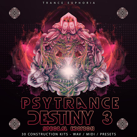 Psytrance Destiny 3 Special Edition - 30 outstanding Psytrance Construction Kits with WAV, MIDI and Presets