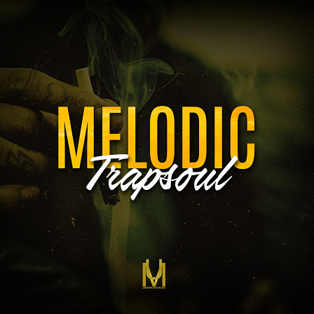 Melodic Trapsoul - A great addition to your trapsoul sound library