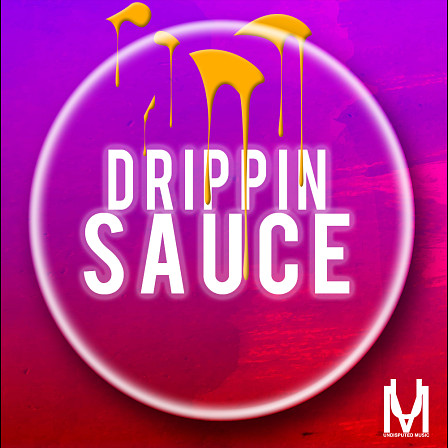 Drippin Sauce - A welcome addition to any dedicated Hip Hop producer's samples library