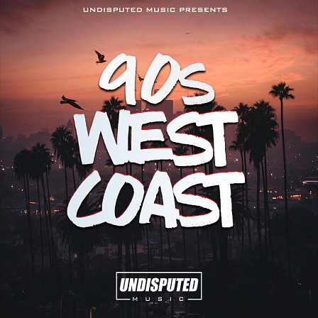 90s West Coast - A pack inspired by West Coast legends like Dr. Dre, DJ Quick & more