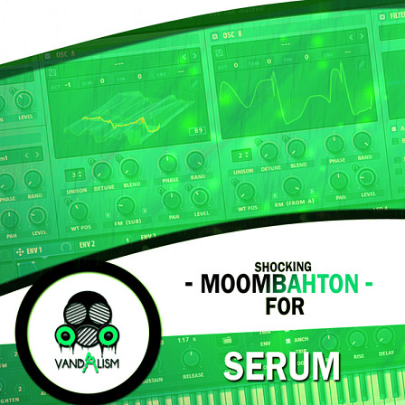 Shocking Moombahton For Serum - 'Shocking Moombahton For Serum' is truly a masterpiece soundset