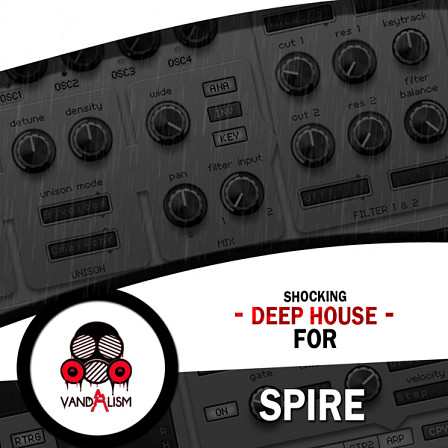 Shocking Deep House For Spire - Expertly crafted and up-to-date sounds for Deep House & Future House