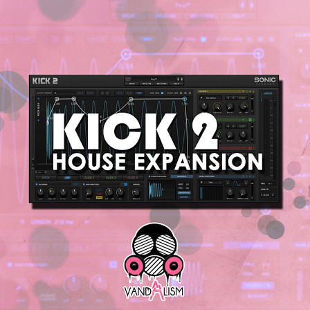 KICK 2: House Expansion - 50 kick presets and click sounds for Sonic Academy's KICK 2 Drum Synthesizer