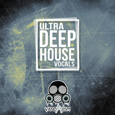 Ultra Deep House Vocals - Chart-ready male vocal phrases and loops