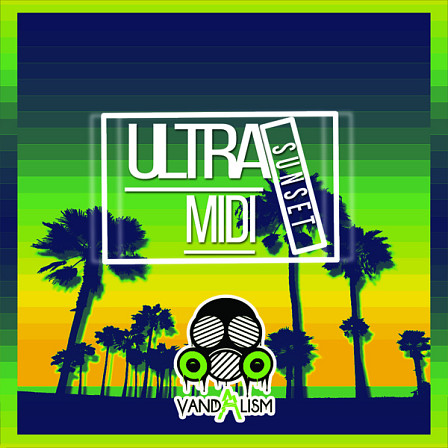 Ultra MIDI: Sunset - Melodies suitable for plucks, guitars, vocal chops and leads