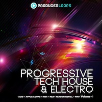 Progressive Tech House & Electro Vol.1 - FIVE incredible Construction Kits packed with atmospheric Tech-House