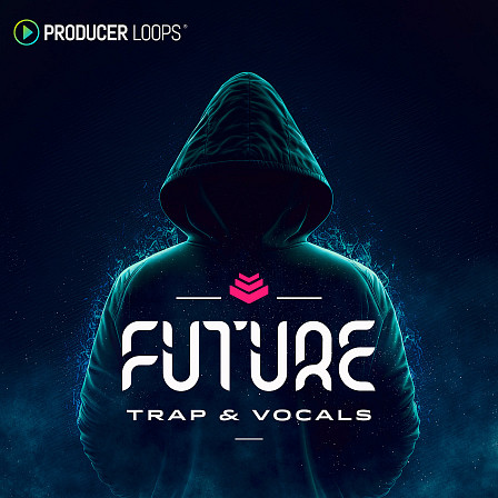 Future Trap & Vocals - Unleash your creative potential and revolutionize your unique Trap sound