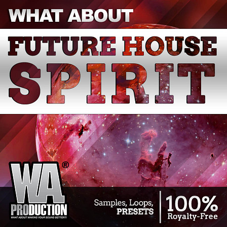 What About: Future House Spirit - An amazing set of sounds to help with creativity
